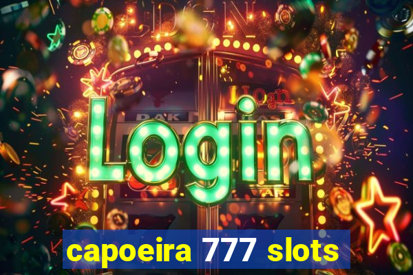 capoeira 777 slots